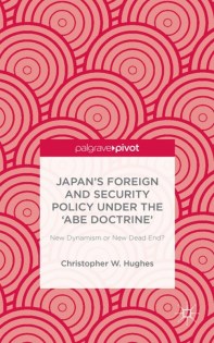Japan’s Foreign and Security Policy Under the ‘Abe Doctrine'
